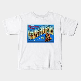 Greetings from Philadelphia, Pennsylvania - Vintage Large Letter Postcard Kids T-Shirt